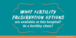 Which fertility preservation options are available at this hospital? At a fertility clinic?
