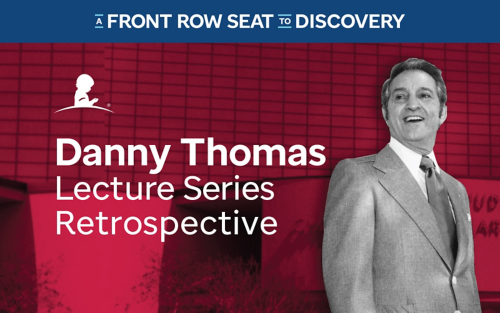 Danny Thomas Lectureship Series Retrospective graphic
