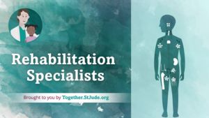 Cancer Care Team: Rehabilitation Specialists