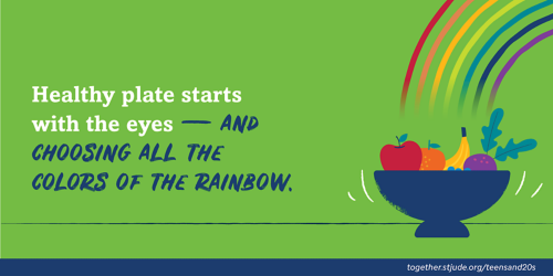 Healthy plate starts with the eyes - and choosing all the colors of the rainbow.