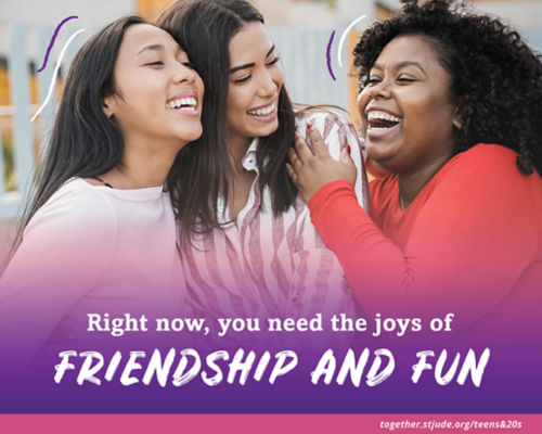 Right now, you need the joys of friendship and fun.