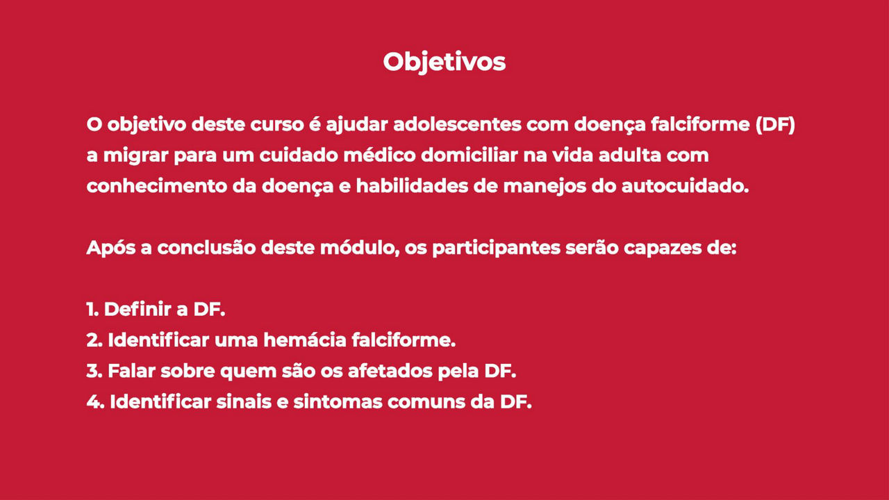 Módulo 1: <br>A Doença Falciforme & Eu